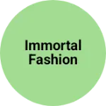 Business logo of IMMORTAL FASHION
