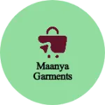 Business logo of Maanya garments