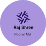 Business logo of Raj shree