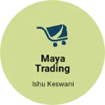 Business logo of Maya trading