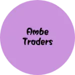 Business logo of Ambe traders
