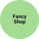 Business logo of Fancy shop