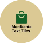 Business logo of Manikanta text tiles