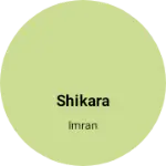 Business logo of Shikara