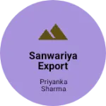 Business logo of SANWARIYA EXPORT