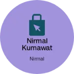 Business logo of Nirmal kumawat