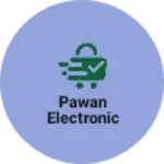 Business logo of Pawan electronic