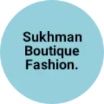 Business logo of Sukhman boutique fashion.