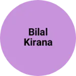 Business logo of Bilal kirana