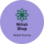 Business logo of Nitish shop