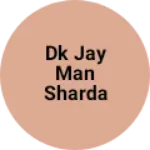 Business logo of DK Jay man Sharda shop