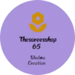 Business logo of Thesareesshop65