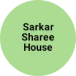 Business logo of Sarkar sharee house