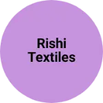Business logo of Rishi textiles