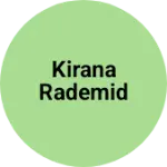 Business logo of Kirana rademid