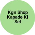 Business logo of Kgn shop kapade ki sel