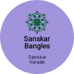 Business logo of Sanskar bangles store's