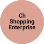 Business logo of Ch shopping Enterprise