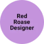 Business logo of RED ROASE DESIGNER HOUASE