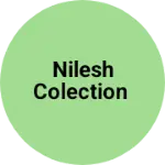 Business logo of Nilesh colection
