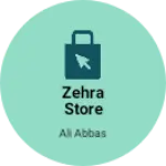 Business logo of Zehra store
