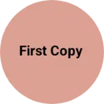 Business logo of First copy