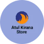 Business logo of Atul kirana store