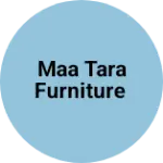 Business logo of Maa Tara Furniture