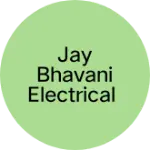 Business logo of Jay bhavani electrical