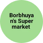 Business logo of Borbhuyan's Supermarket