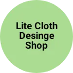 Business logo of Lite cloth desinge shop