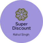 Business logo of Super Discount Store
