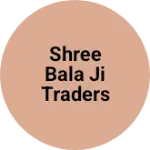 Business logo of Shree bala ji traders