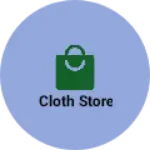 Business logo of Cloth store based out of Jharsuguda