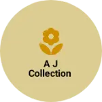 Business logo of A J collection