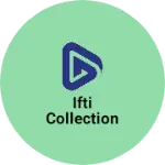 Business logo of Ifti collection