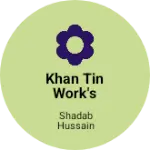 Business logo of Khan tin work's