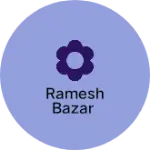Business logo of Ramesh Bazar