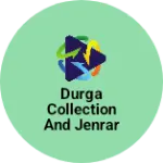 Business logo of Durga Collection And jenrar