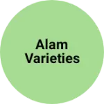Business logo of Alam varieties