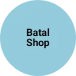 Business logo of Batal shop
