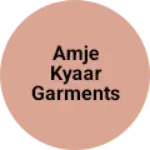 Business logo of Amje kyaar garments store