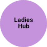Business logo of Ladies Hub