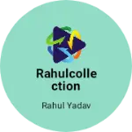 Business logo of Rahulcollection