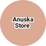 Business logo of Anuska Store