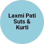 Business logo of Laxmi pati suts & kurti