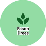 Business logo of Fason drees