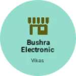 Business logo of Bushra Electronic