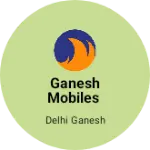 Business logo of Ganesh mobiles