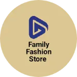 Business logo of Family fashion Store